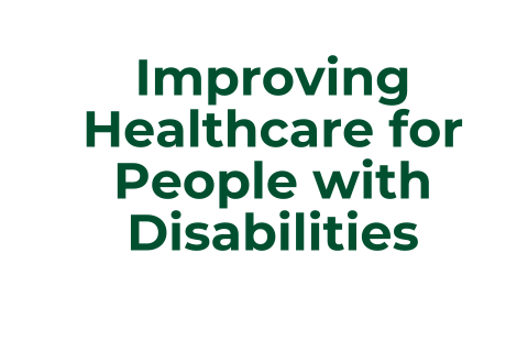 Improving Healthcare for People with Disabilities